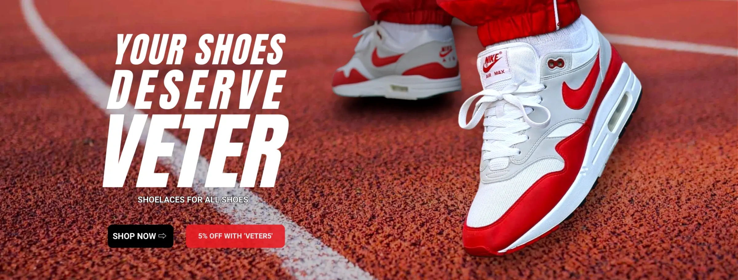 Your shoes deserve Veter Shoelaces for all shoes